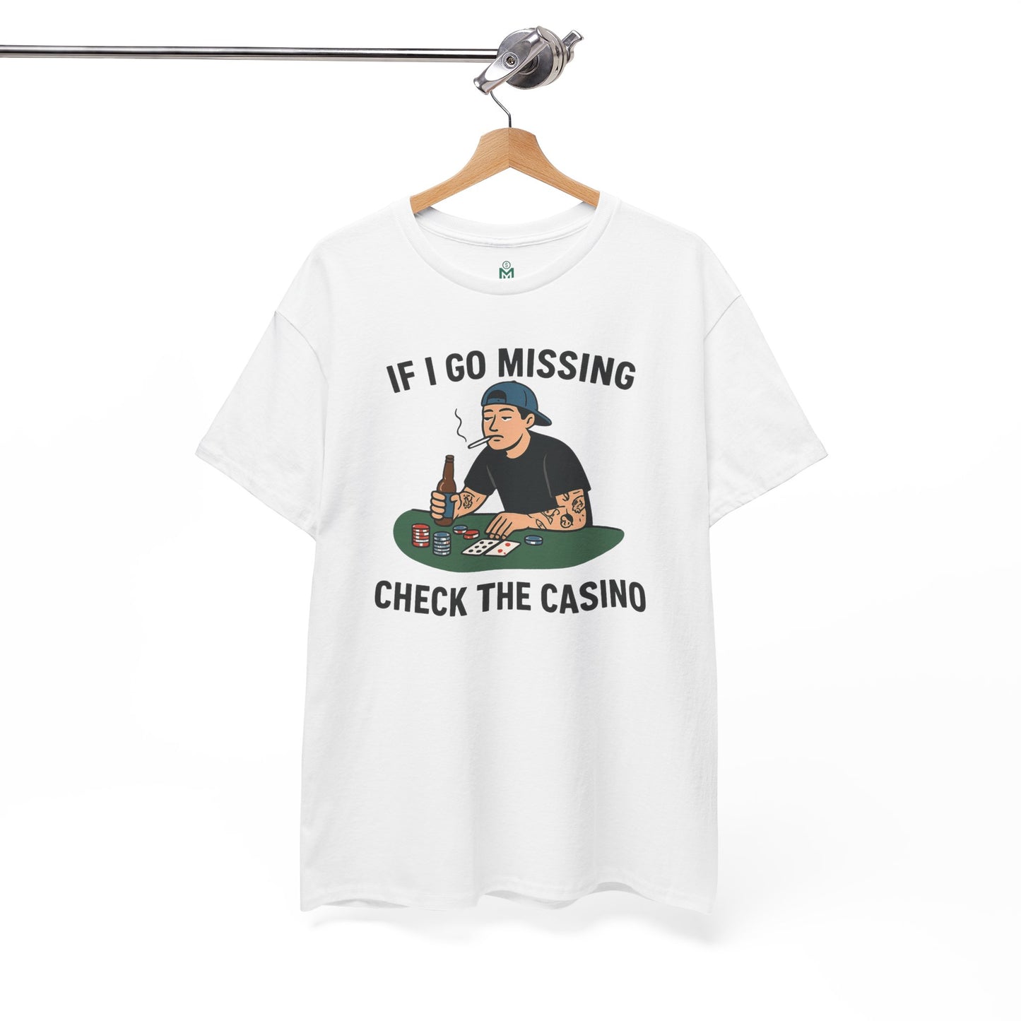 “If I Go Missing... Check the Casino” Tee